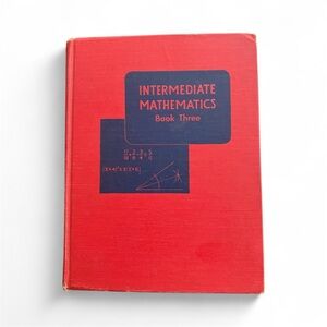 Vintage Intermediate Mathematics Book Three Hardcover Book 1956 Textbook